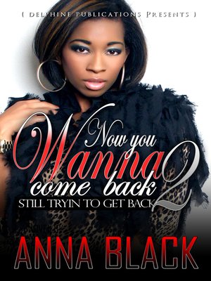 cover image of Now You Wanna Come Back 2